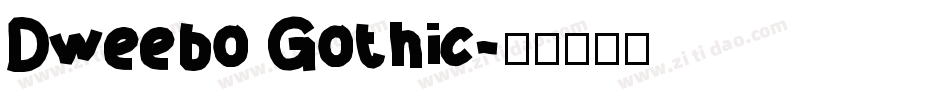 Dweebo Gothic字体转换